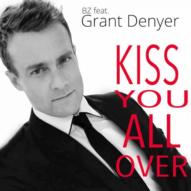Bz Feat Grant Denyer -Kiss you all over - single cover art
